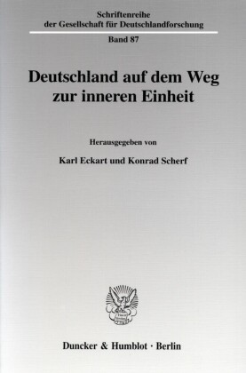 Deutschland auf dem Weg zur inneren Einheit.