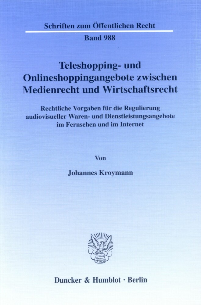 Teleshopping- und Onlineshoppingangebote zwischen Medienrecht und Wirtschaftsrecht. main product photo