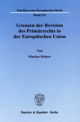 Grenzen der Revision des Primärrechts in der Europäischen Union.