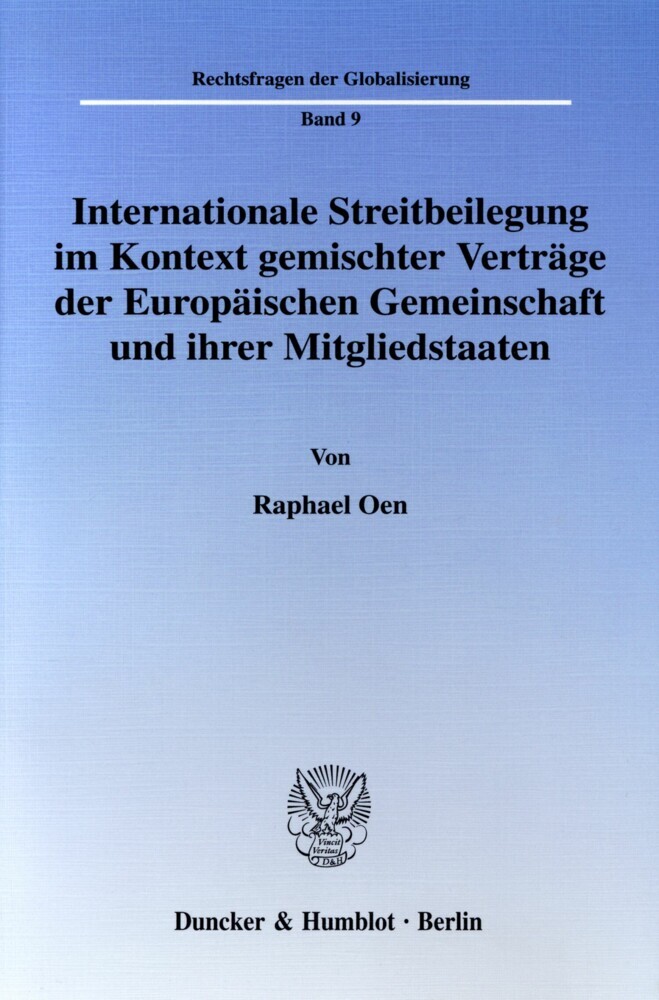 Internationale Streitbeilegung im Kontext gemischter Verträge der Europäischen Gemeinschaft und ihrer Mitgliedstaaten. main product photo
