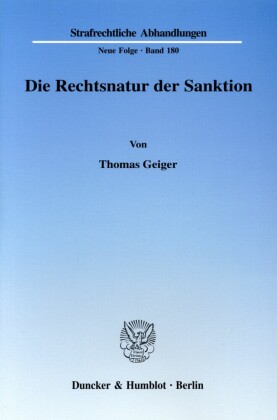 Die Rechtsnatur der Sanktion. Grundrechtseingriff und die ihn legitimierenden Zwecke als Charakteristika d. Rechtsnatur. Zur erforderlichen Differenzierung in einen formellen und einen materiellen Strafbegriff, veranschaulicht am Beispiel d. 56 ff.