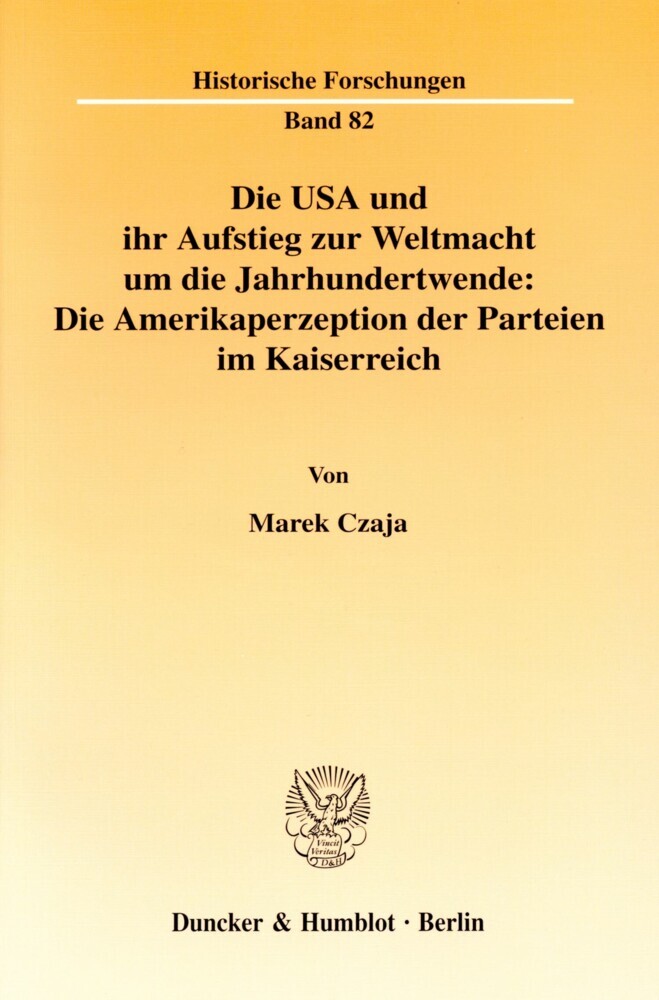 Die USA und ihr Aufstieg zur Weltmacht um die Jahrhundertwende: Die Amerikaperzeption der Parteien im Kaiserreich. main product photo