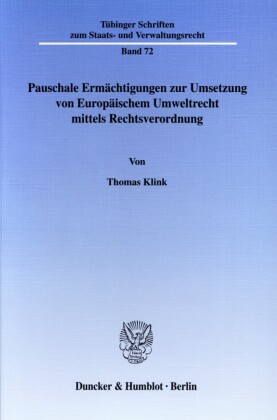 Pauschale Ermächtigungen zur Umsetzung von Europäischem Umweltrecht mittels Rechtsverordnung.