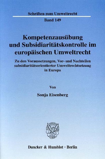 Kompetenzausübung und Subsidiaritätskontrolle im europäischen Umweltrecht. main product photo