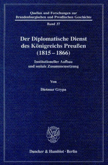 Der Diplomatische Dienst des Königreichs Preußen (1815 - 1866). main product photo