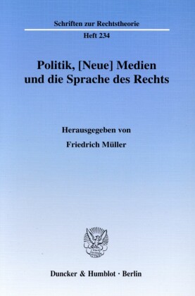 Politik, [Neue] Medien und die Sprache des Rechts.
