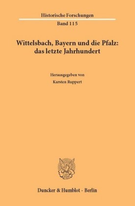 Wittelsbach, Bayern und die Pfalz: das letzte Jahrhundert.
