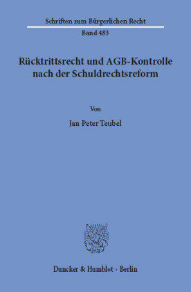 Rücktrittsrecht und AGB-Kontrolle nach der Schuldrechtsreform.