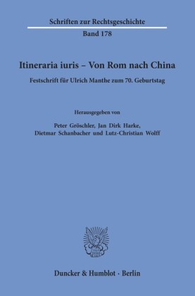 Itineraria iuris - Von Rom nach China.