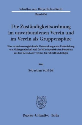 Die Zuständigkeitsordnung im unverbundenen Verein und im Verein als Gruppenspitze.