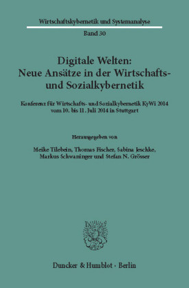 Digitale Welten: Neue Ansätze in der Wirtschafts- und Sozialkybernetik.