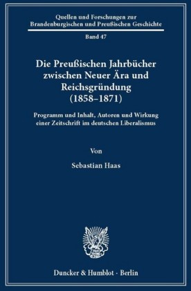 Die Preußischen Jahrbücher zwischen Neuer Ära und Reichsgründung (1858-1871).