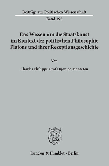 Das Wissen um die Staatskunst im Kontext der politischen Philosophie Platons und ihrer Rezeptionsgeschichte. main product photo