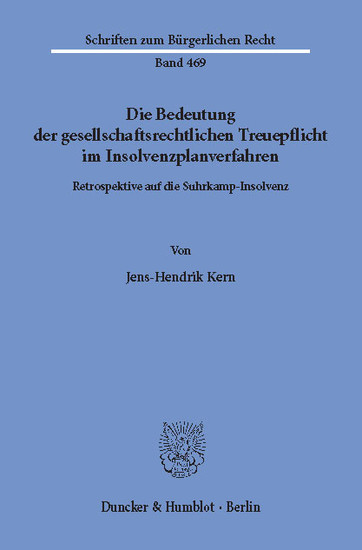 Die Bedeutung der gesellschaftsrechtlichen Treuepflicht im Insolvenzplanverfahren. main product photo