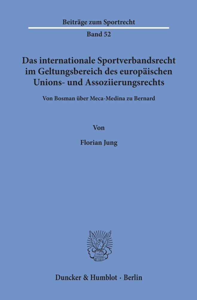 Das internationale Sportverbandsrecht im Geltungsbereich des europäischen Unions- und Assoziierungsrechts. main product photo