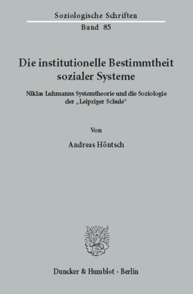 Die institutionelle Bestimmtheit sozialer Systeme.