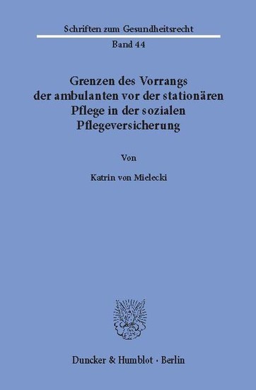 Grenzen des Vorrangs der ambulanten vor der stationären Pflege in der sozialen Pflegeversicherung. main product photo