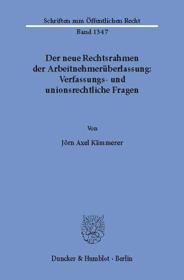 Der neue Rechtsrahmen der Arbeitnehmerüberlassung: Verfassungs- und unionsrechtliche Fragen. main product photo