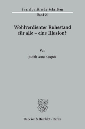 Wohlverdienter Ruhestand für alle - eine Illusion?