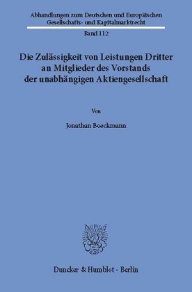 Die Zulässigkeit von Leistungen Dritter an Mitglieder des Vorstands der unabhängigen Aktiengesellschaft.