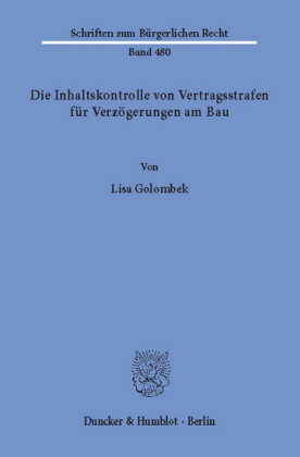 Die Inhaltskontrolle von Vertragsstrafen für Verzögerungen am Bau.