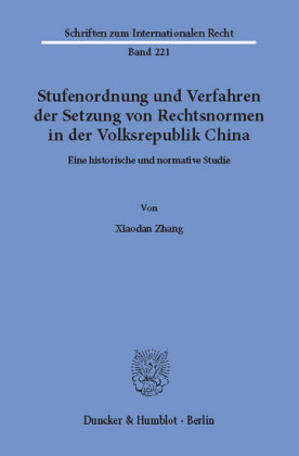 Stufenordnung und Verfahren der Setzung von Rechtsnormen in der Volksrepublik China.