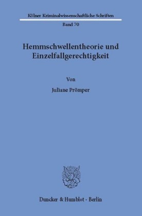 Hemmschwellentheorie und Einzelfallgerechtigkeit.