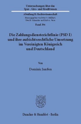 Die Zahlungsdiensterichtlinie (PSD I) und ihre aufsichtsrechtliche Umsetzung im Vereinigten Königreich und Deutschland.