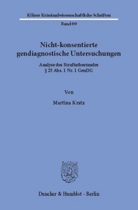 Nicht-konsentierte gendiagnostische Untersuchungen.