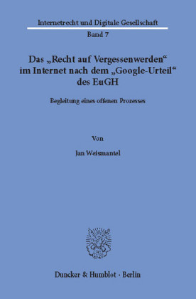 Das "Recht auf Vergessenwerden" im Internet nach dem "Google-Urteil" des EuGH.