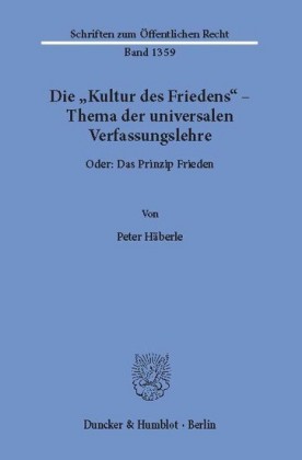 Die "Kultur des Friedens" - Thema der universalen Verfassungslehre.