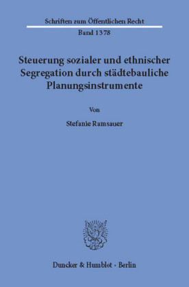 Steuerung sozialer und ethnischer Segregation durch städtebauliche Planungsinstrumente.