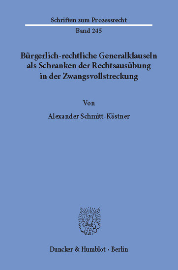 Bürgerlich-rechtliche Generalklauseln als Schranken der Rechtsausübung in der Zwangsvollstreckung. main product photo