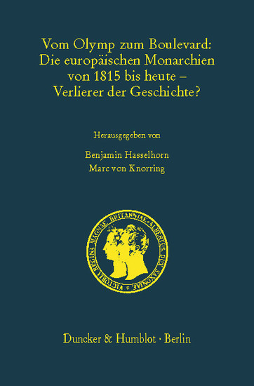 Vom Olymp zum Boulevard: Die europäischen Monarchien von 1815 bis heute - Verlierer der Geschichte? main product photo