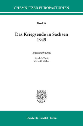 Das Kriegsende in Sachsen 1945.