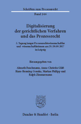 Digitalisierung der gerichtlichen Verfahren und das Prozessrecht.