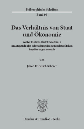 Das Verhältnis von Staat und Ökonomie.