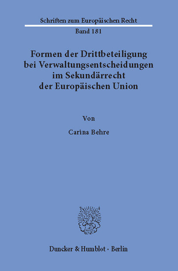 Formen der Drittbeteiligung bei Verwaltungsentscheidungen im Sekundärrecht der Europäischen Union. main product photo