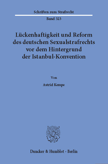 Lückenhaftigkeit und Reform des deutschen Sexualstrafrechts vor dem Hintergrund der Istanbul-Konvention. main product photo