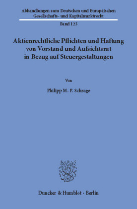 Aktienrechtliche Pflichten und Haftung von Vorstand und Aufsichtsrat in Bezug auf Steuergestaltungen.