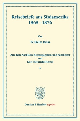 Reisebriefe aus Südamerika 1868-1876.
