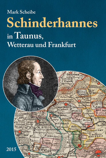 Der berüchtigte Schinderhannes in Taunus, Wetterau und Frankfurt main product photo