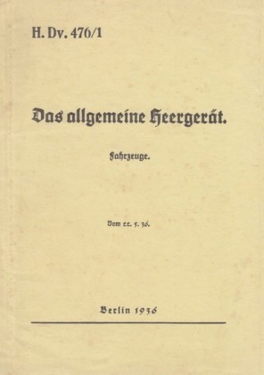 H.Dv. 476/1 Das allgemeine Heergerät - Fahrzeuge - Vom 22.5.1936