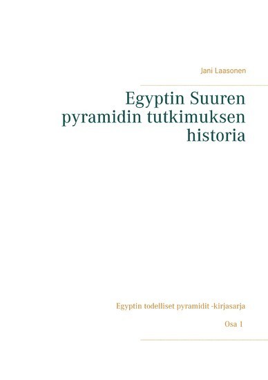 Egyptin Suuren pyramidin tutkimuksen historia main product photo