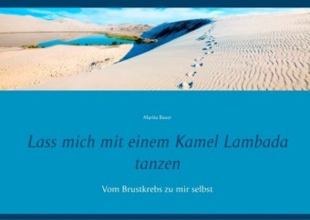 Lass mich mit einem Kamel Lambada tanzen