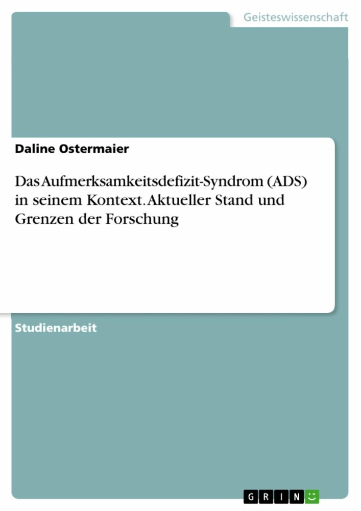 Das Aufmerksamkeitsdefizit-Syndrom (ADS) in seinem Kontext. Aktueller Stand und Grenzen der Forschung main product photo