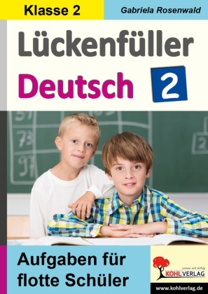 Lückenfüller Deutsch / Klasse 2. Tl.2