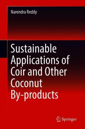 Sustainable Applications of Coir and Other Coconut By-products