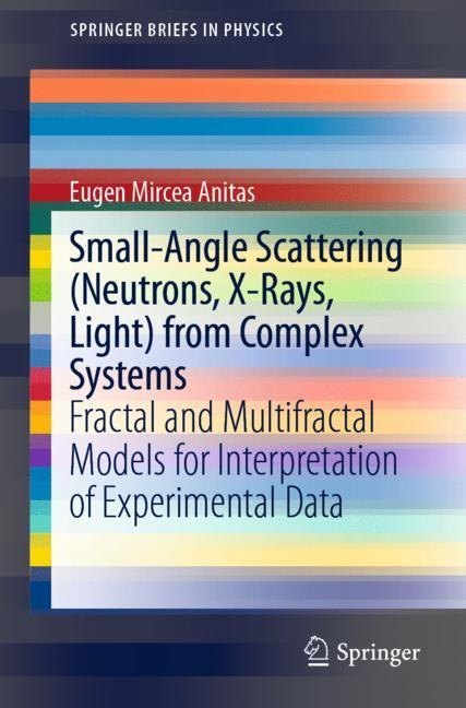 Small-Angle Scattering (Neutrons, X-Rays, Light) from Complex Systems main product photo