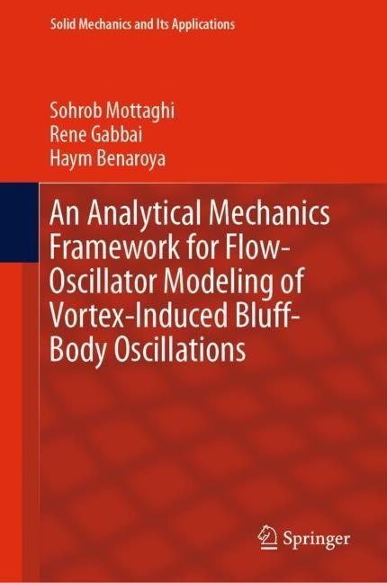 An Analytical Mechanics Framework for Flow-Oscillator Modeling of Vortex-Induced Bluff-Body Oscillations main product photo